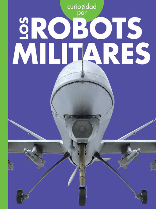 Title details for Curiosidad por los robots militares by Lela Nargi - Wait list